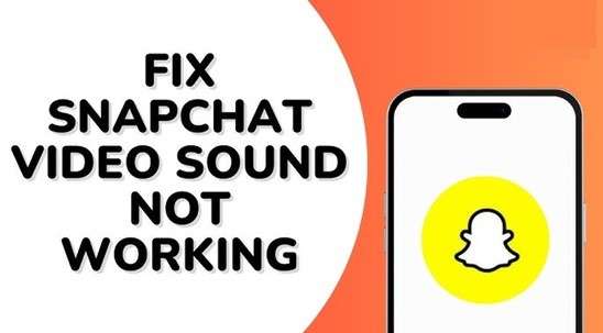 How to Fix Snapchat No Sound Issues on Android & iPhone