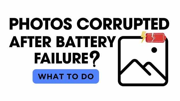 Fix Photos Corrupted After Battery Failure