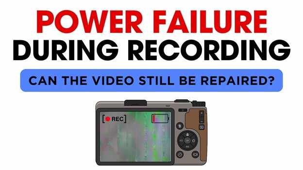 Power Failure During Recording: Can the Video Still Be Repaired?