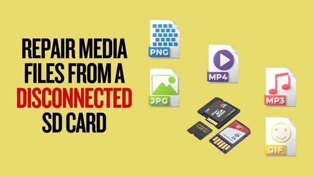 Repair Media Files from Disconnected SD Card (Step-by-Step Guide)