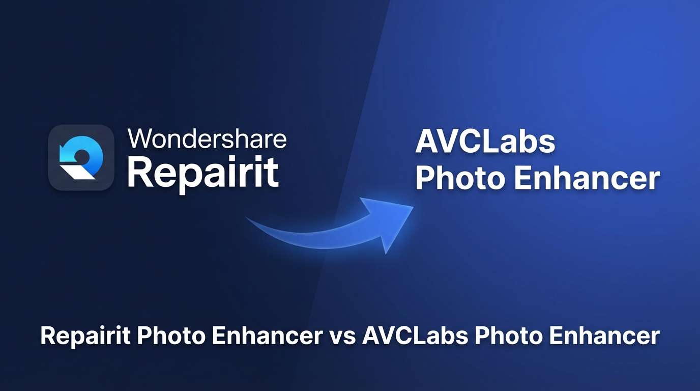 Repairit Photo Enhancer vs AVCLabs Photo Enhancer AI: Which AI Photo Enhancer Fits Your Workflow