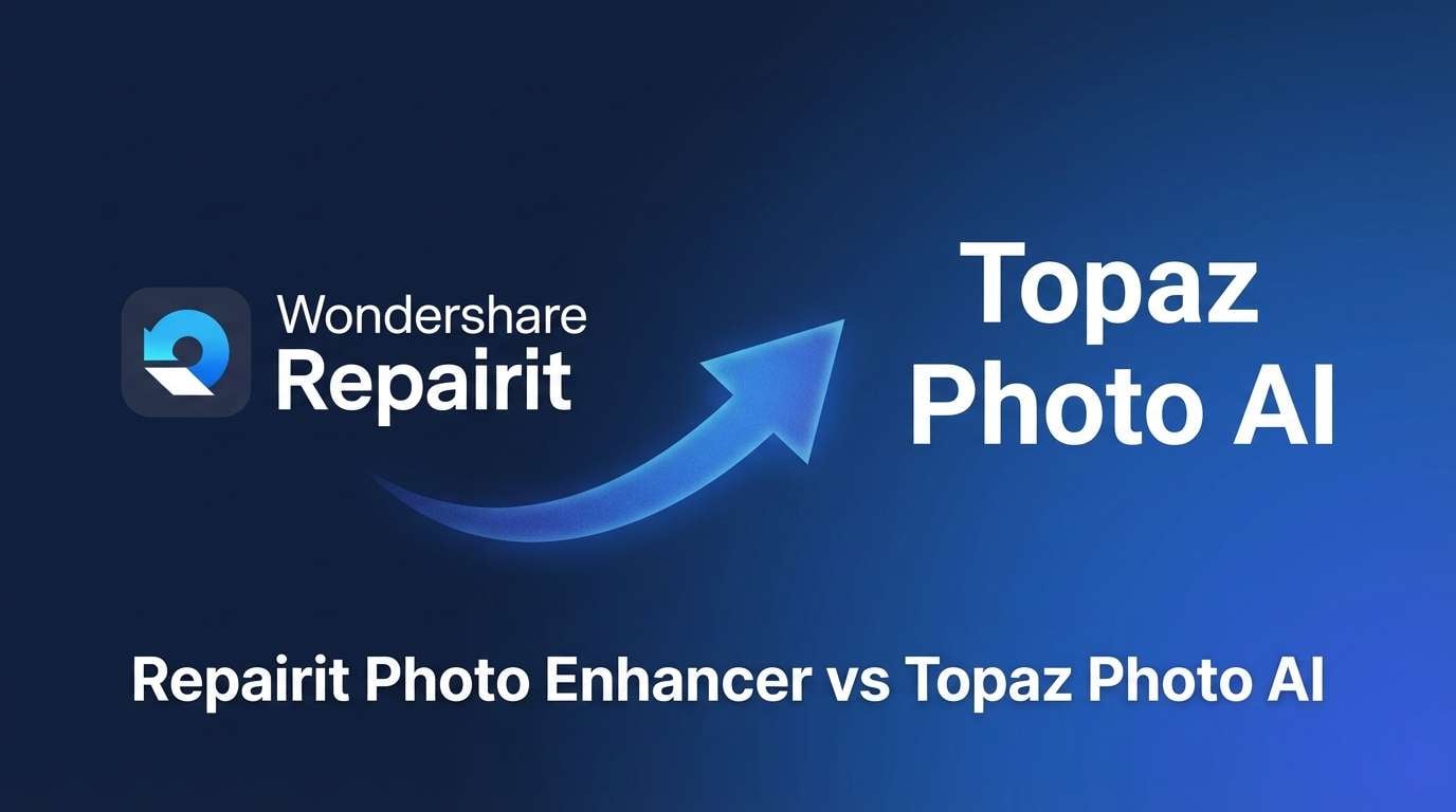 Repairit Photo Enhancer vs Topaz Photo AI: Which AI Photo Enhancer Fits Your Workflow?
