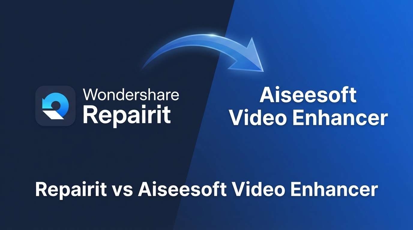 Repairit Video Enhancer vs Aiseesoft Video Enhancer: Which Video Quality Tool Fits Your Workflow