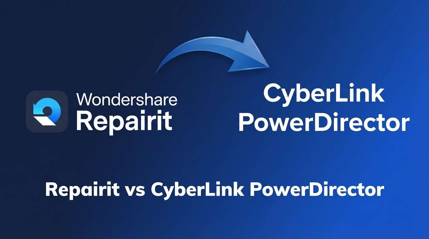 Repairit Video Enhancer vs CyberLink PowerDirector: Which Tool Is Better for Everyday Video Enhancement?