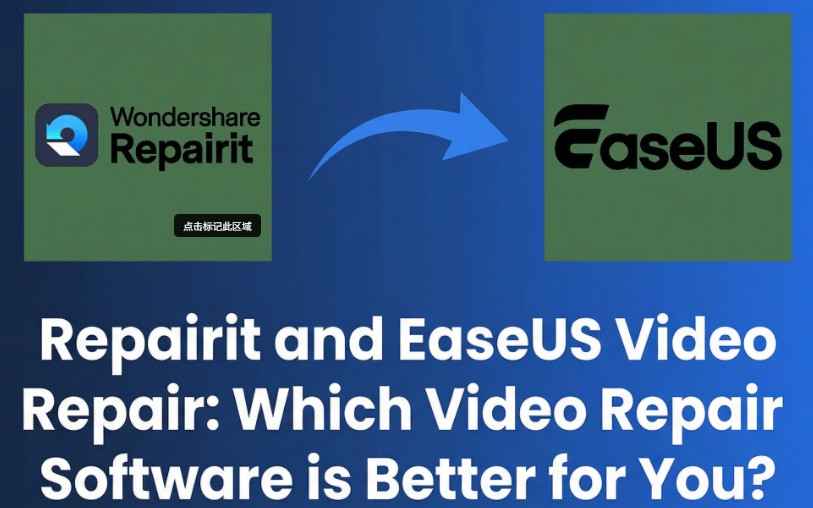 Repairit vs EaseUS Video Repair: Which Video Repair Tool Fits Your Workflow Better?