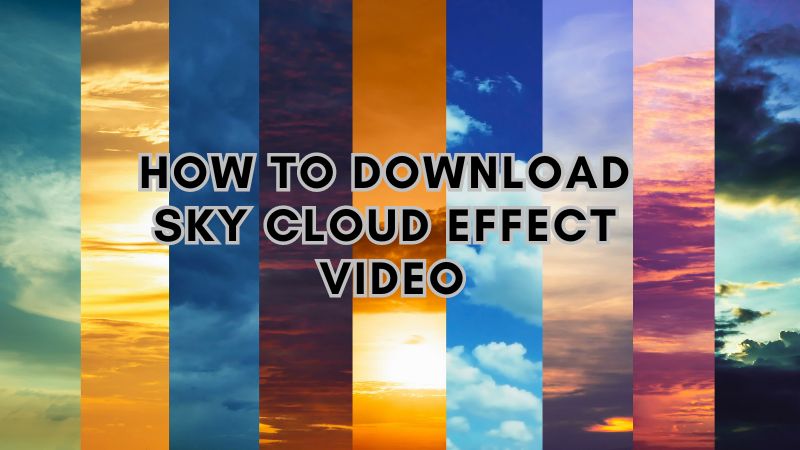 4 Easy Ways for Sky Video Background Download