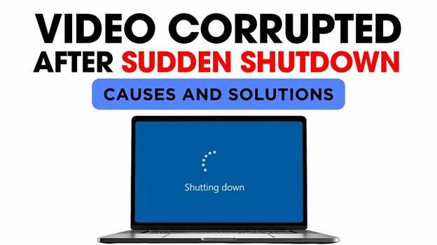 Fix Video Corrupted After Sudden Shutdown