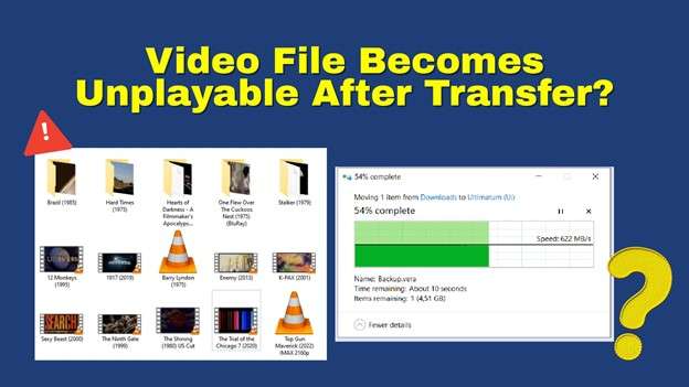 Why Video Becomes Unplayable After Transfer?