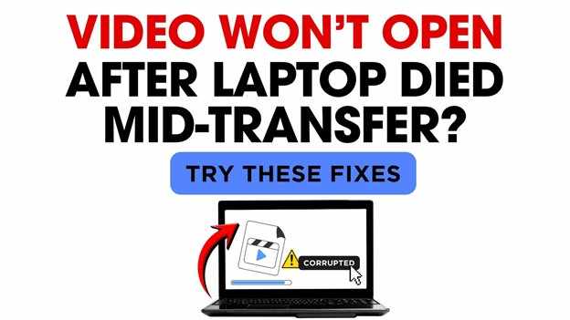 Fix Video Won't Open After Laptop Died