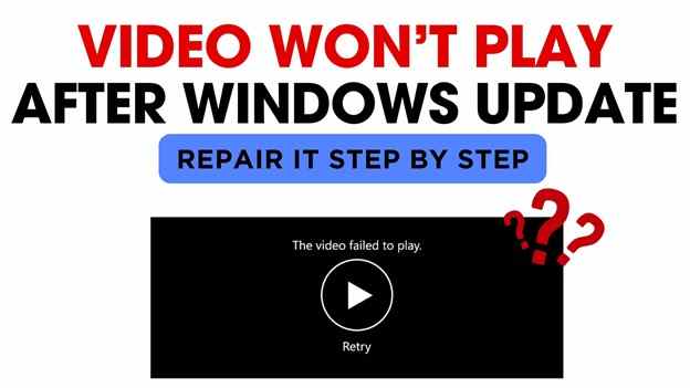 Repair Video Won't Play After Windows Update