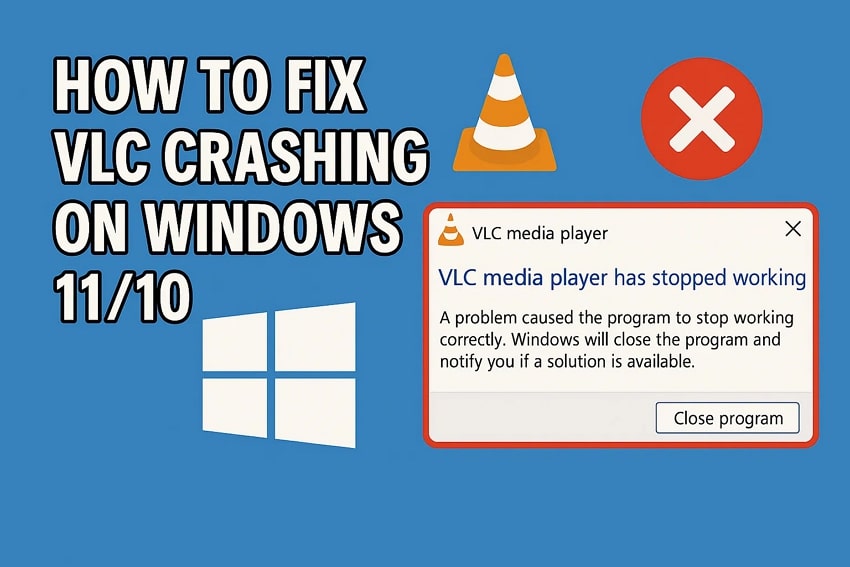 How to Fix VLC Crashing on Windows 11/10 [Tested]