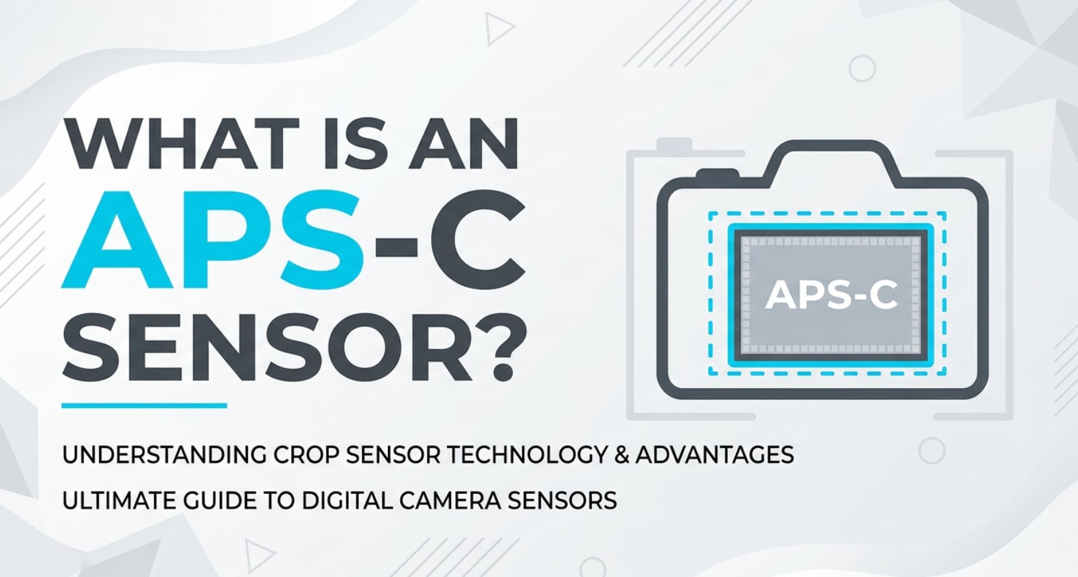 What Is an APS-C Sensor and Why It Matters for Your Camera