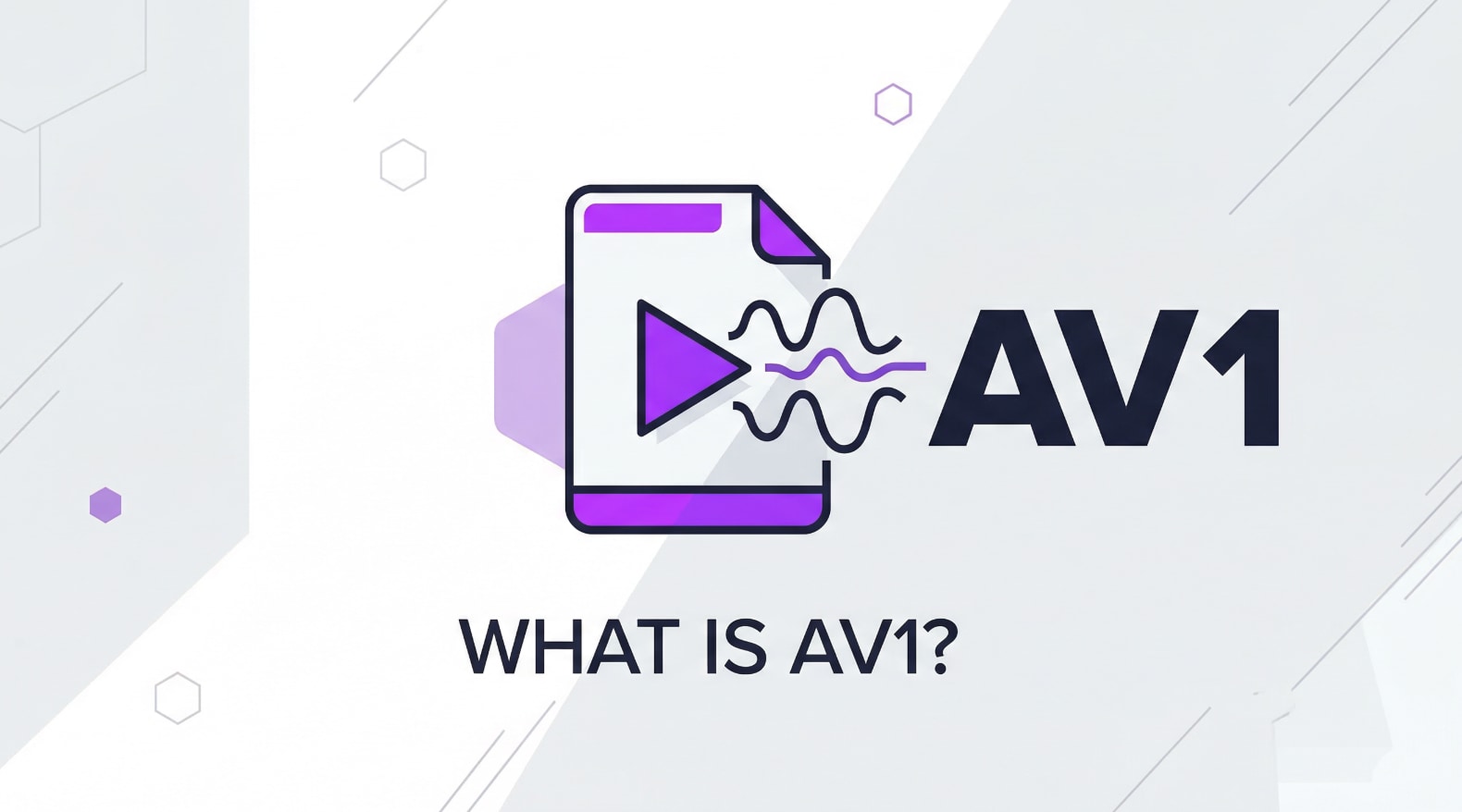 What Is AV1 and Why This Video Codec Matters Today