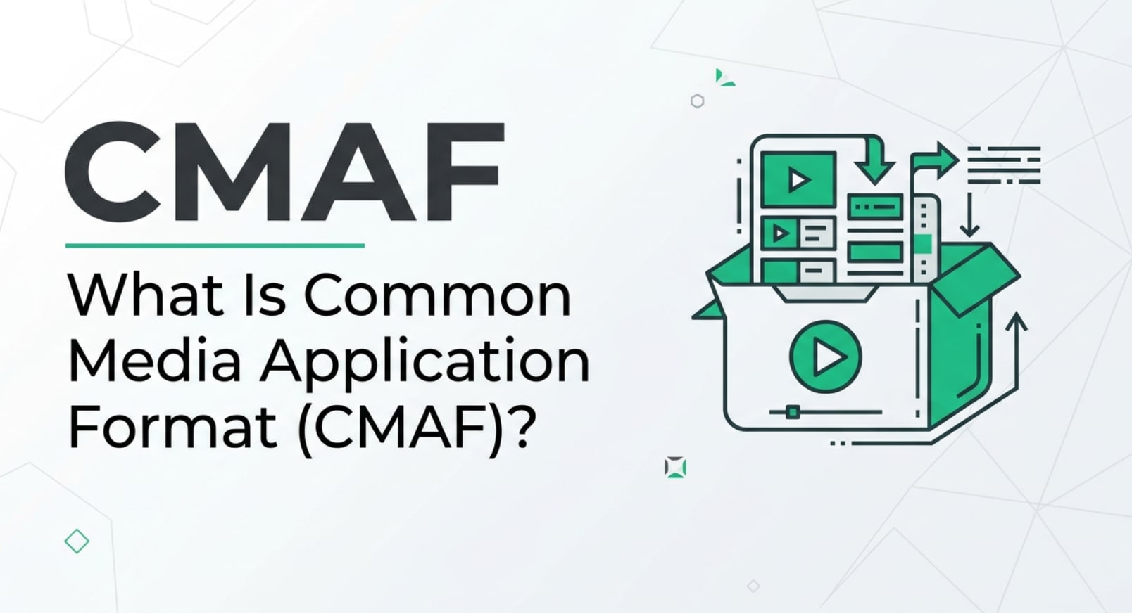 Formato CMAF: cos'è e perché è importante per lo streaming