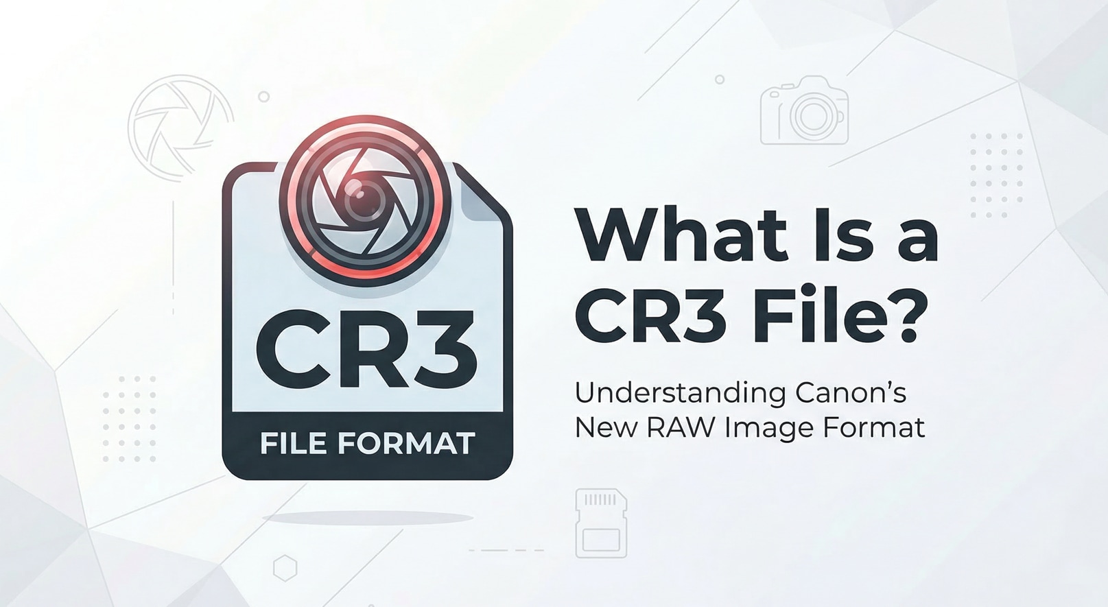 What Is CR3 File and How to Open, Convert, and Repair It