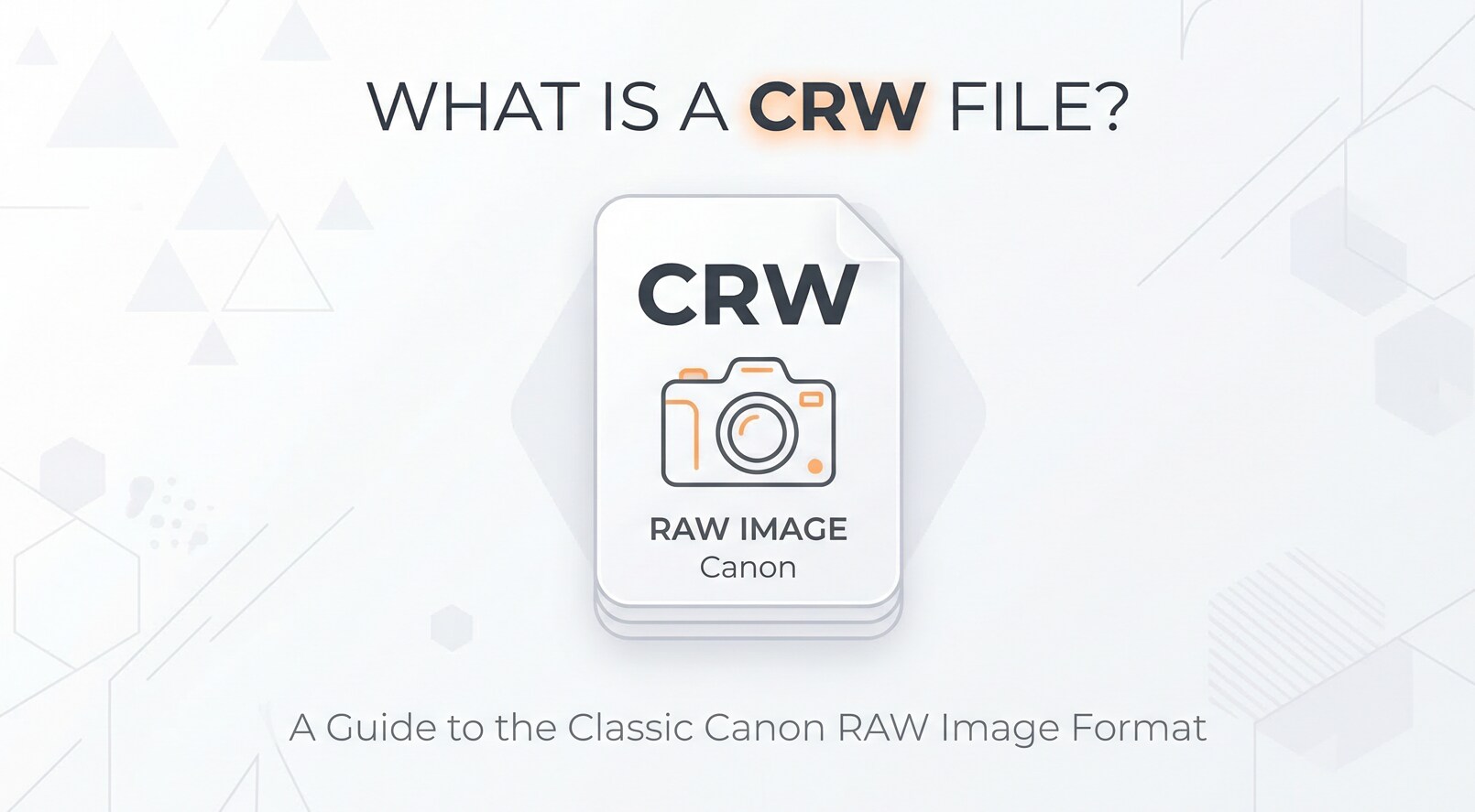 File CRW: cos'è e come aprirlo, convertirlo e ripararlo
