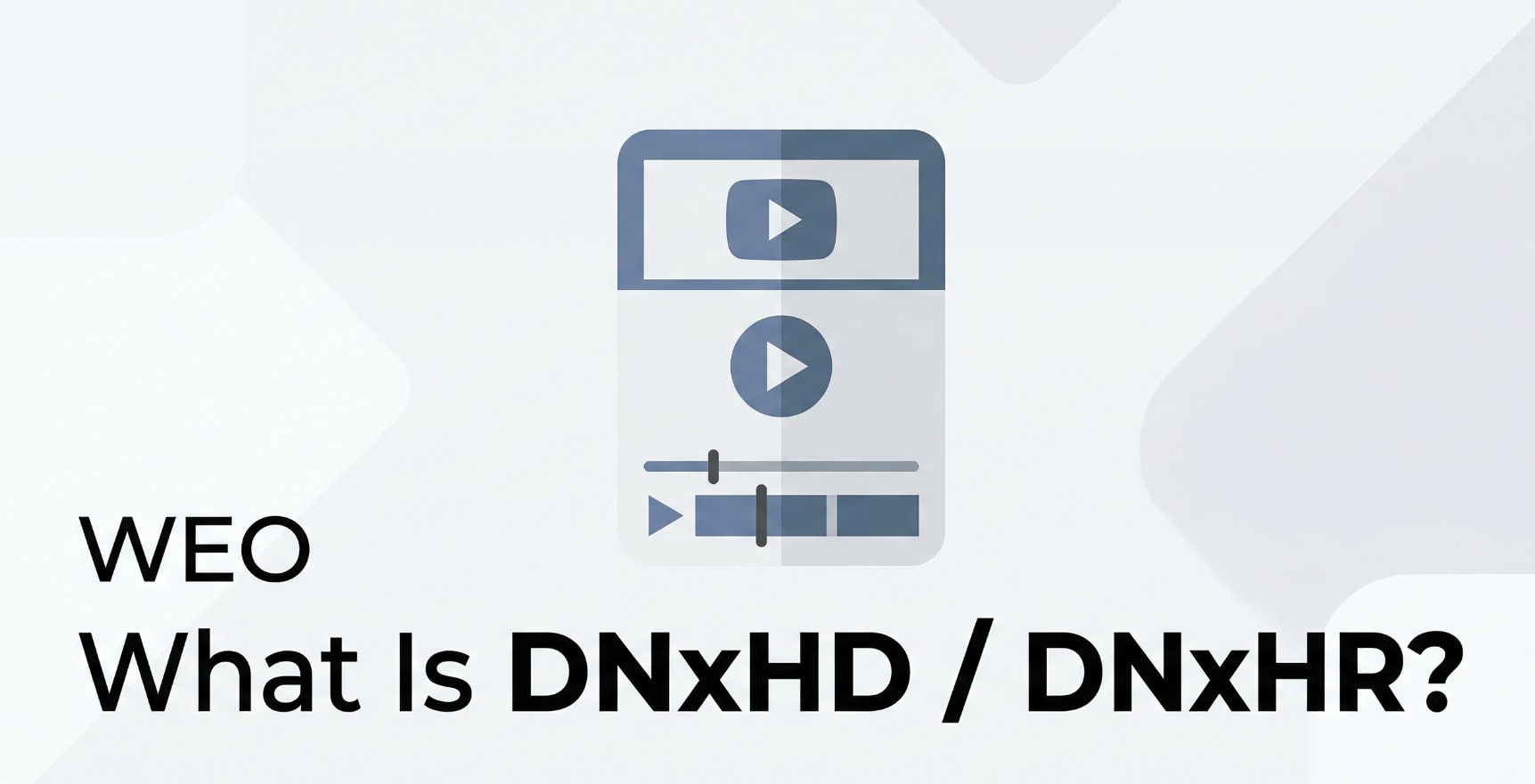 What Is DNxHD/DNxHR and Why These Avid Codecs Matter