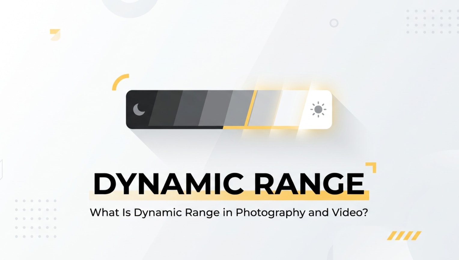What Is Dynamic Range in Photography and Video and Why It Matters
