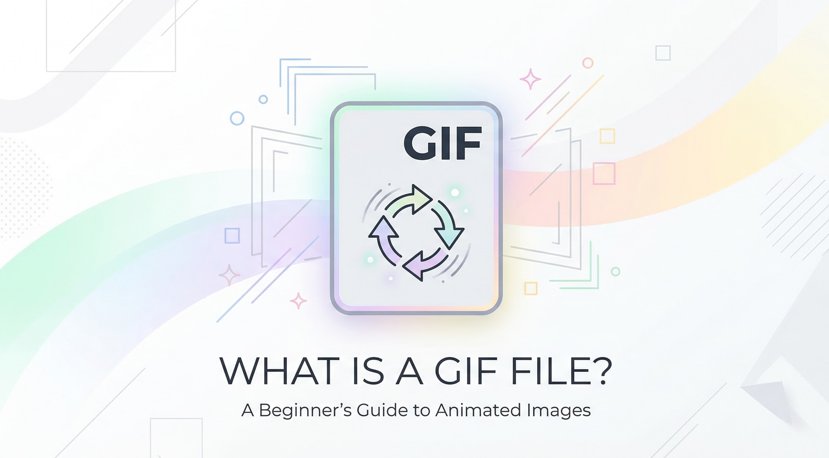 What Is GIF File: Everything You Need to Know About GIF Images
