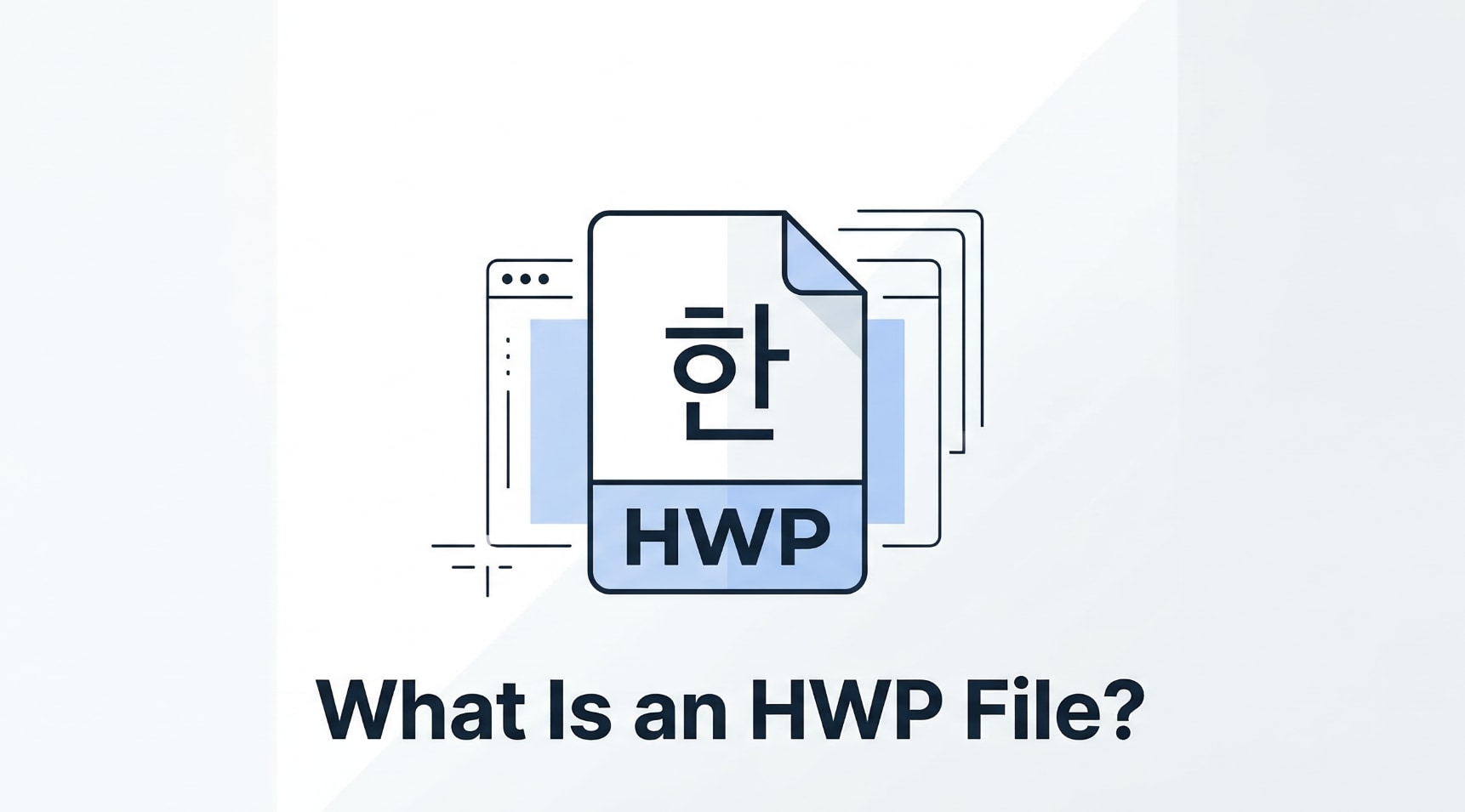 What Is HWP and How to Open, Use, and Repair HWP Files