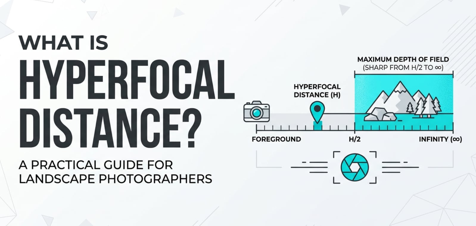 What Is Hyperfocal Distance and Why It Matters for Sharp Shots