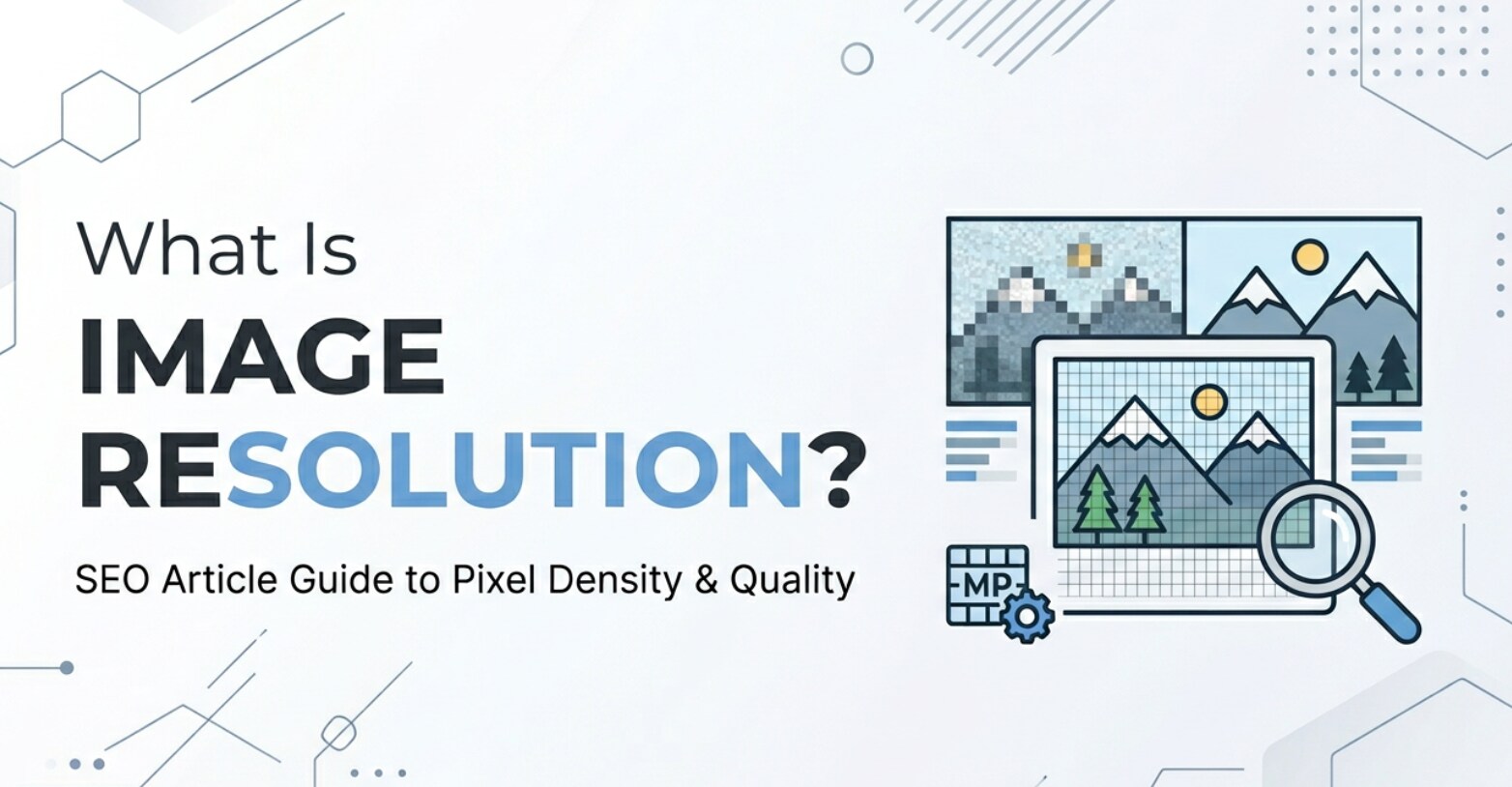 What Is Image Resolution and Why It Matters for Quality