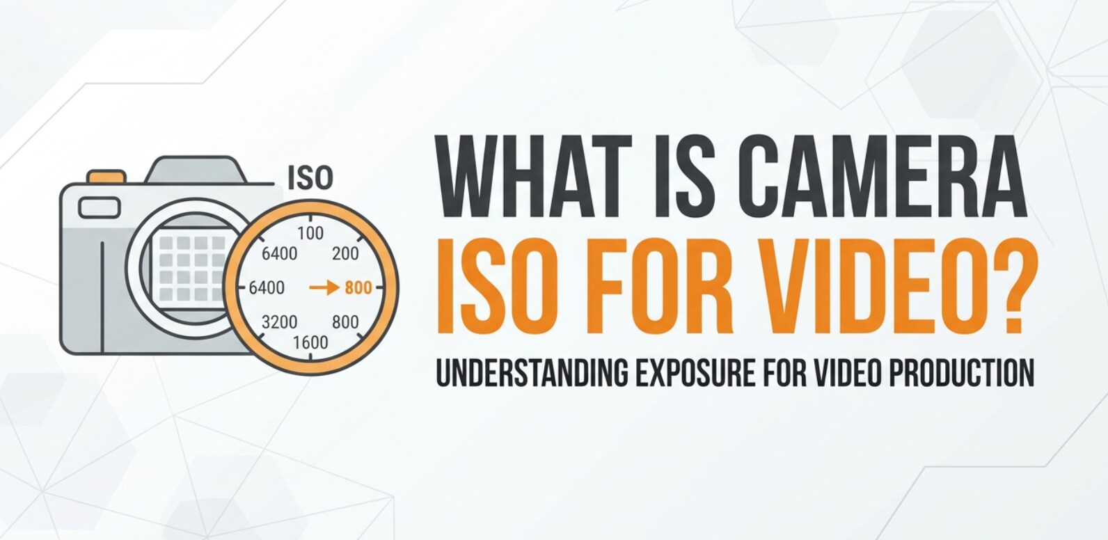 What Is Camera ISO and How It Shapes Your Photos and Videos