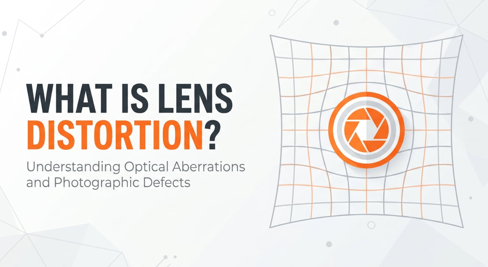 What Is Lens Distortion and How Does It Change Your Images?