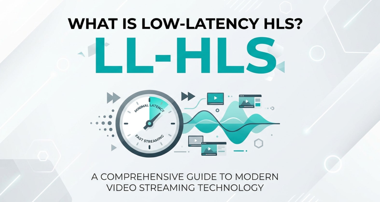 Cos'è il Low-Latency HLS (LL-HLS) e Vantaggi per lo Streaming