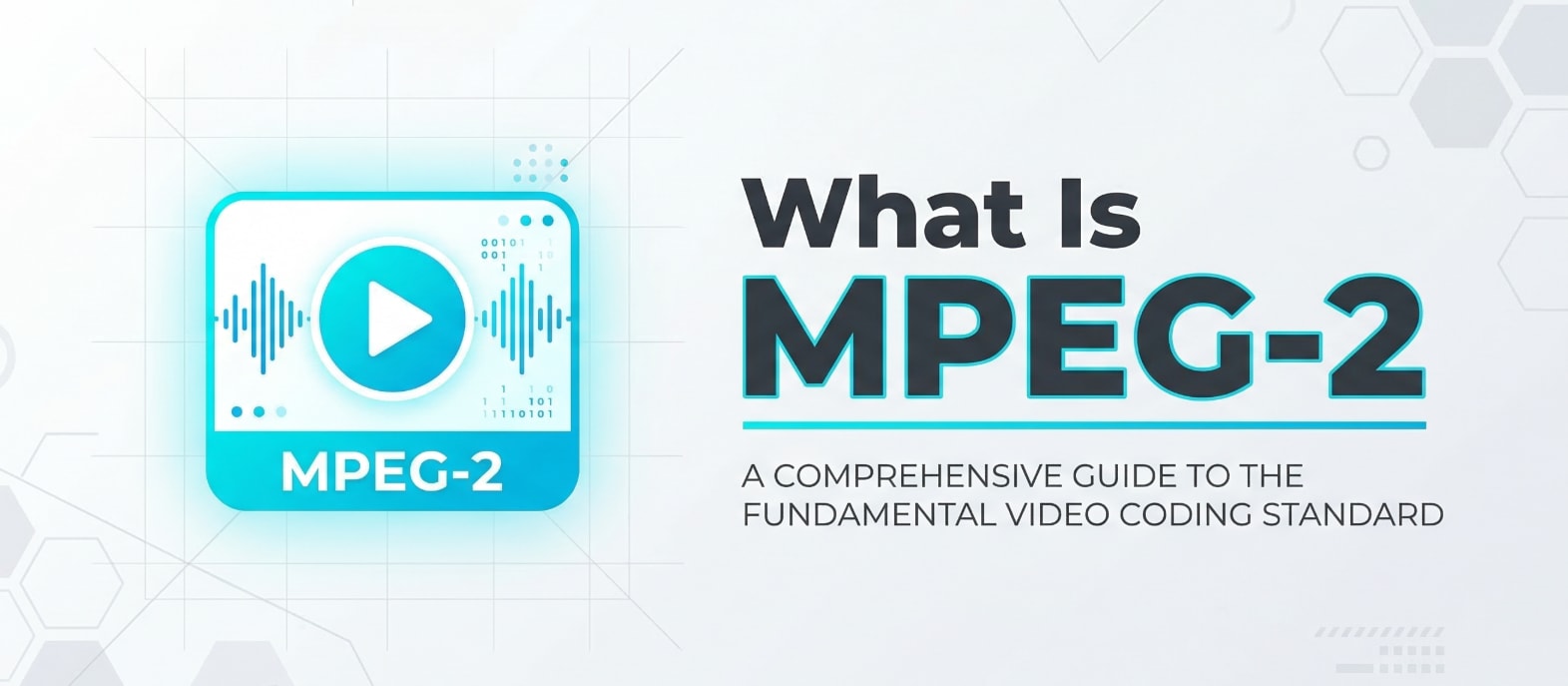 What Is MPEG-2 and How Does This Video Compression Standard Work?