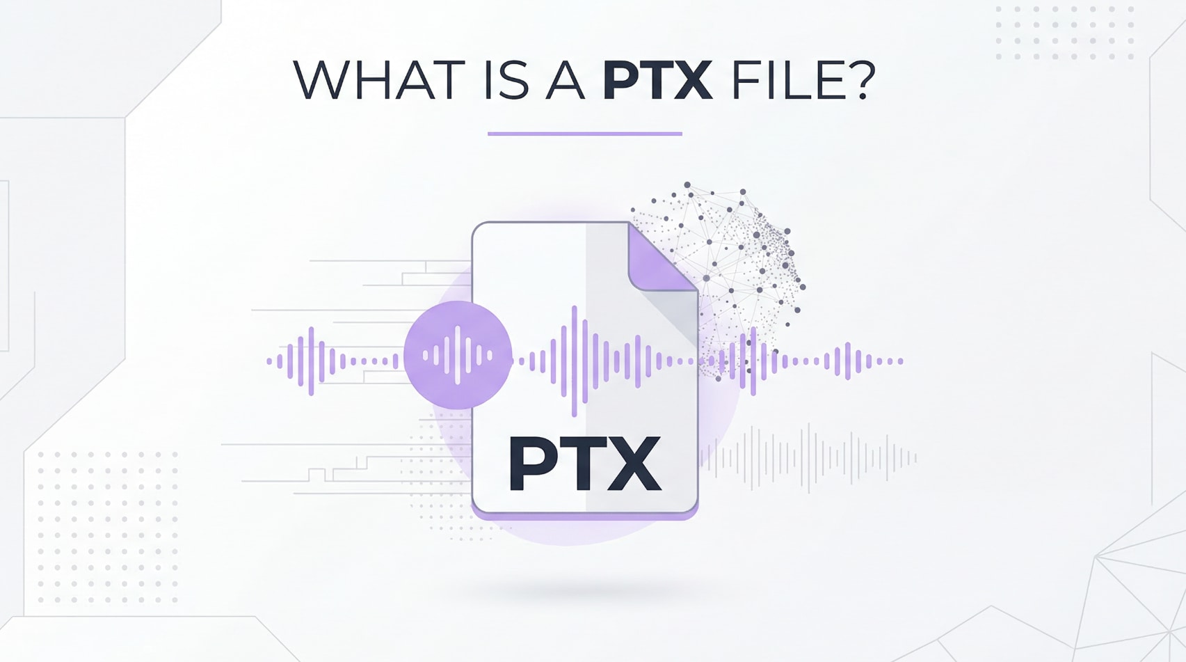 What Is a PTX File and How to Open and Use It