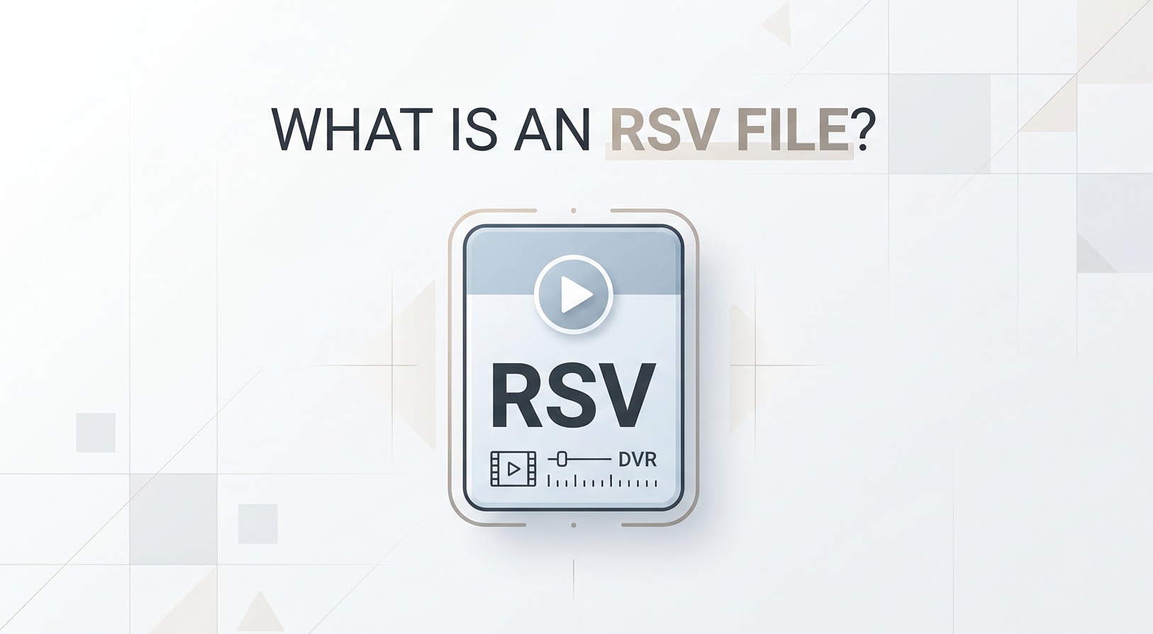 What Is RSV File and How to Open, Convert, and Repair It