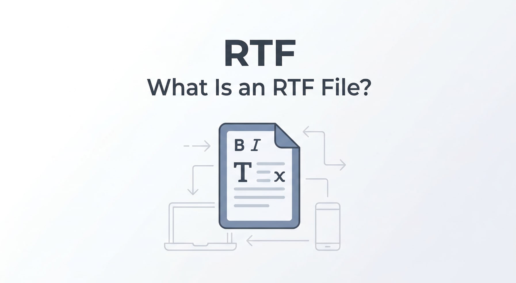 What Is RTF and How Do You Work With RTF Files Safely