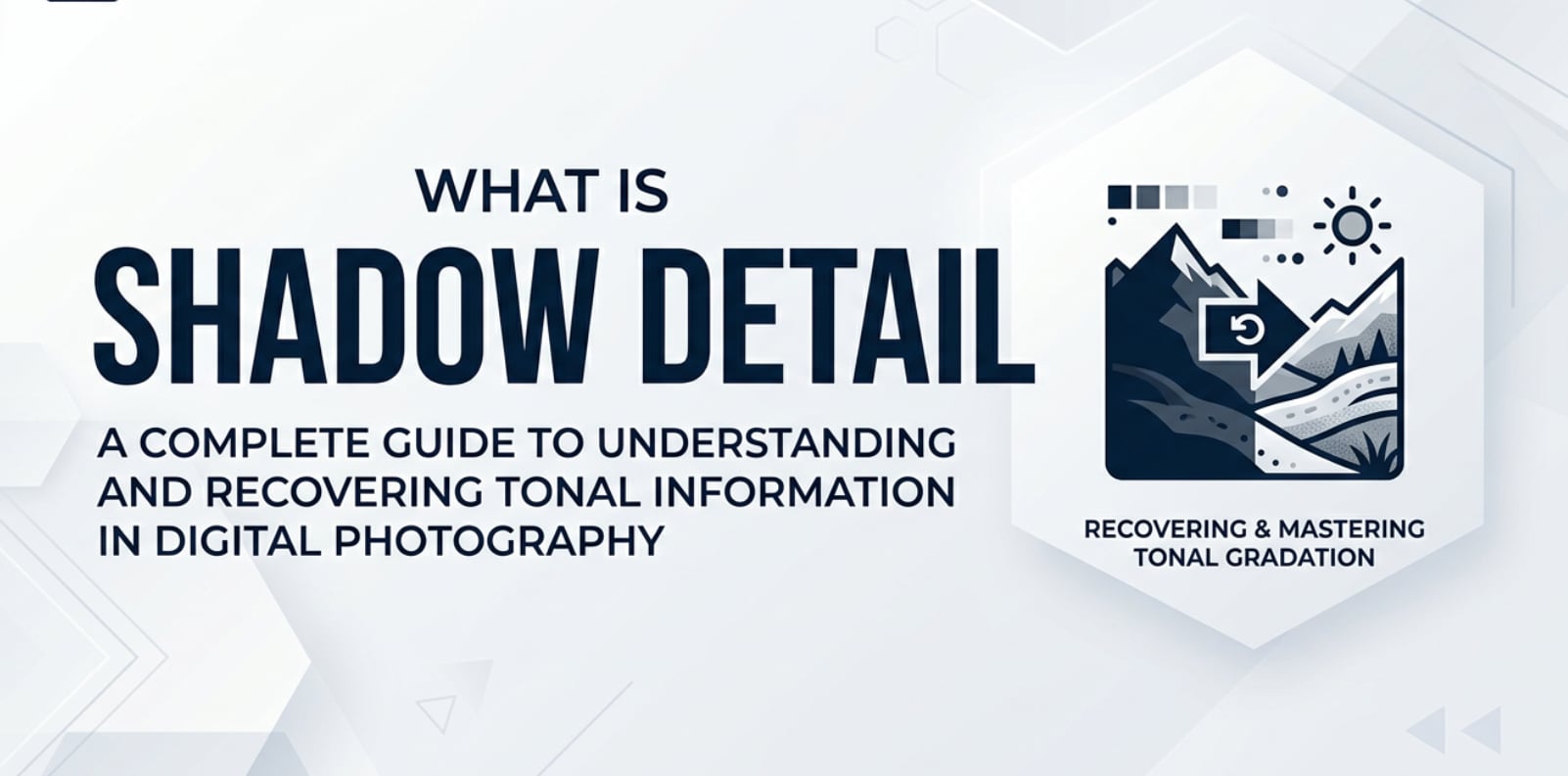 What Is Shadow Detail and Why It Matters in Photography and Video