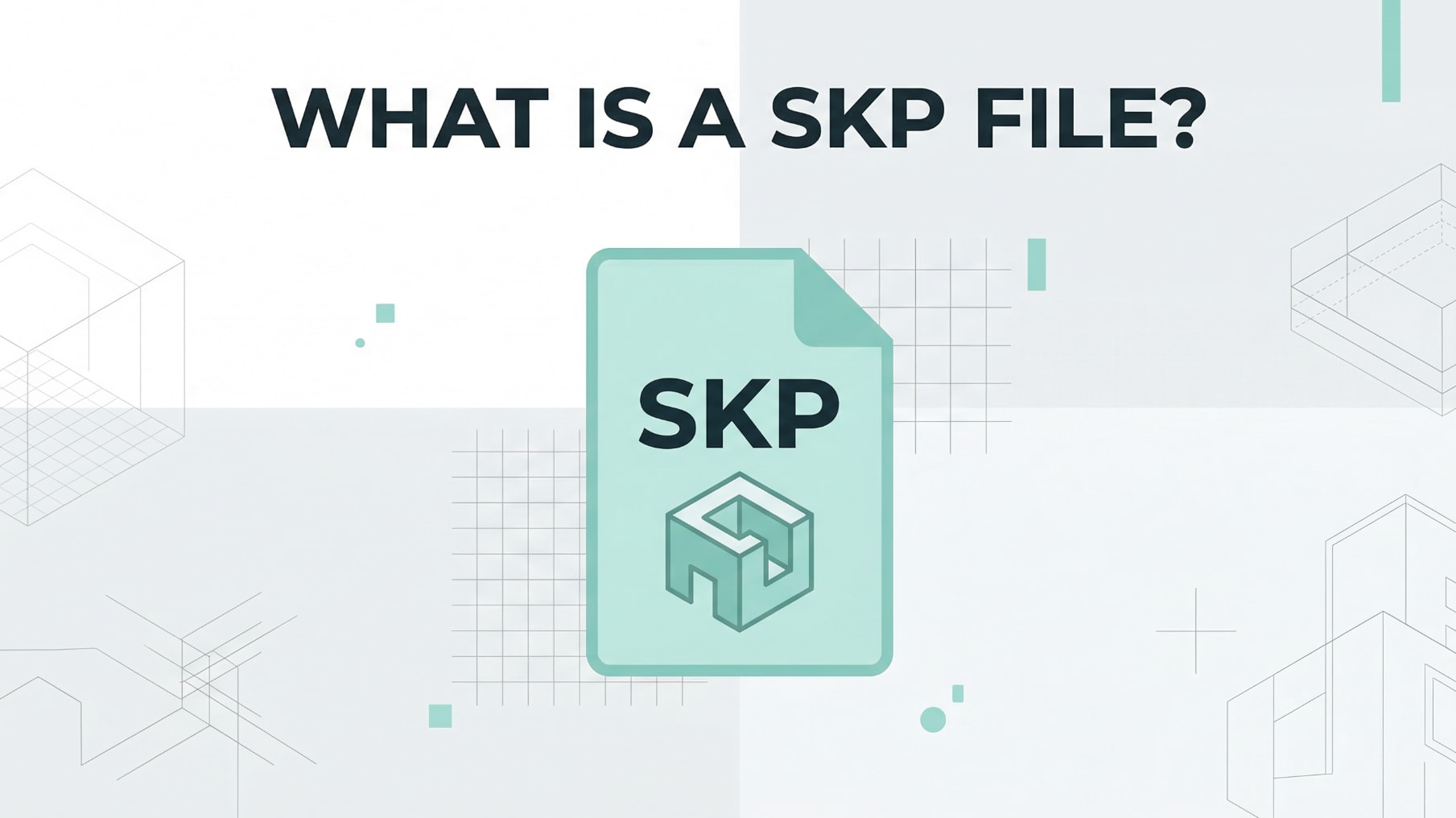 What Is SKP and How to Open, Use, and Repair SKP Files
