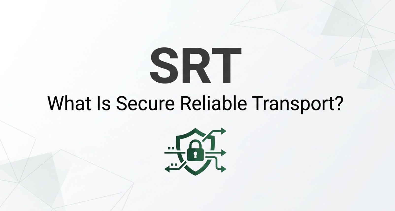 Cos'è SRT (Secure Reliable Transport) e l'utilità nel live streaming