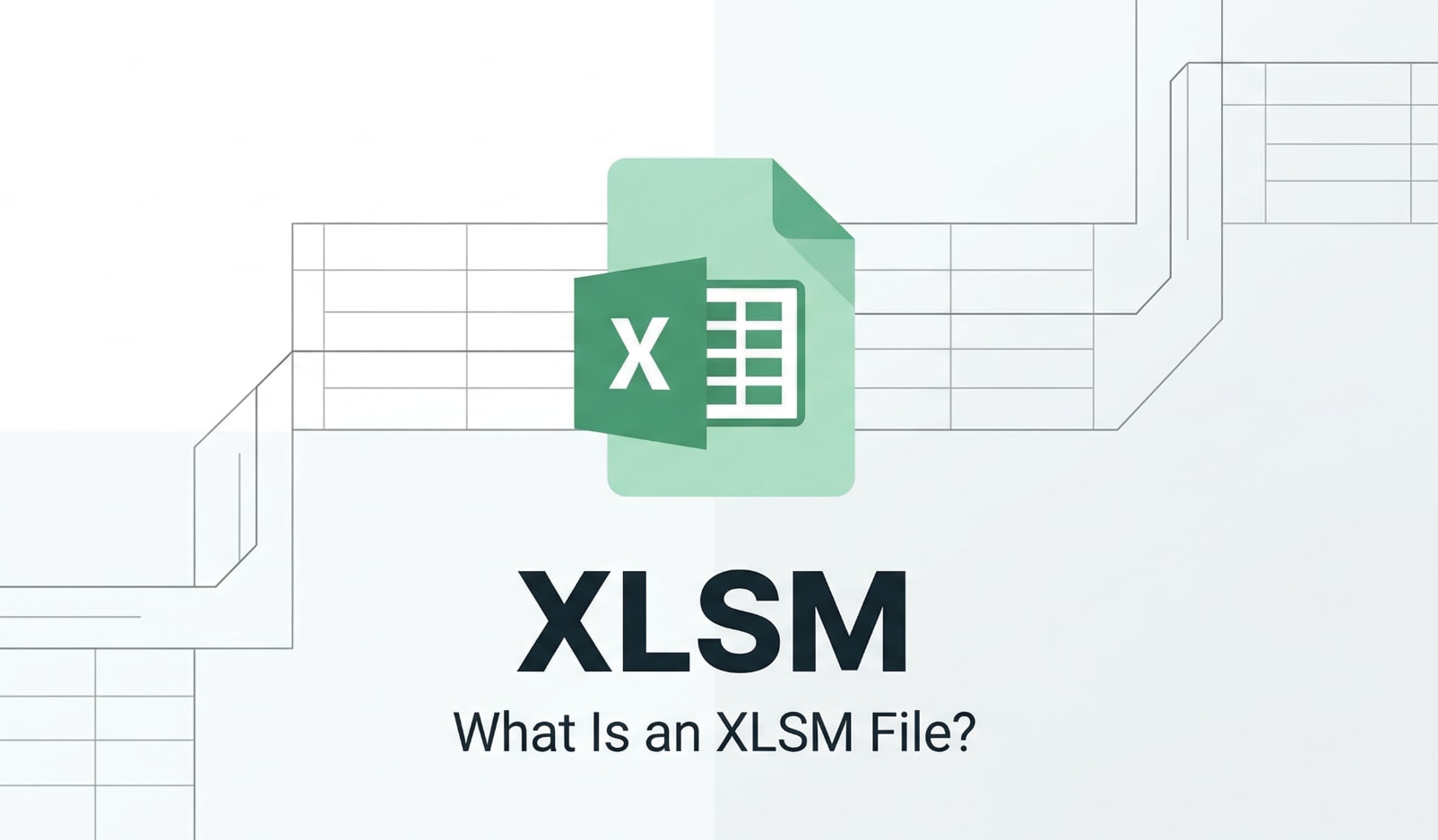 What Is XLSM and How To Safely Use Macro-Enabled Excel Files