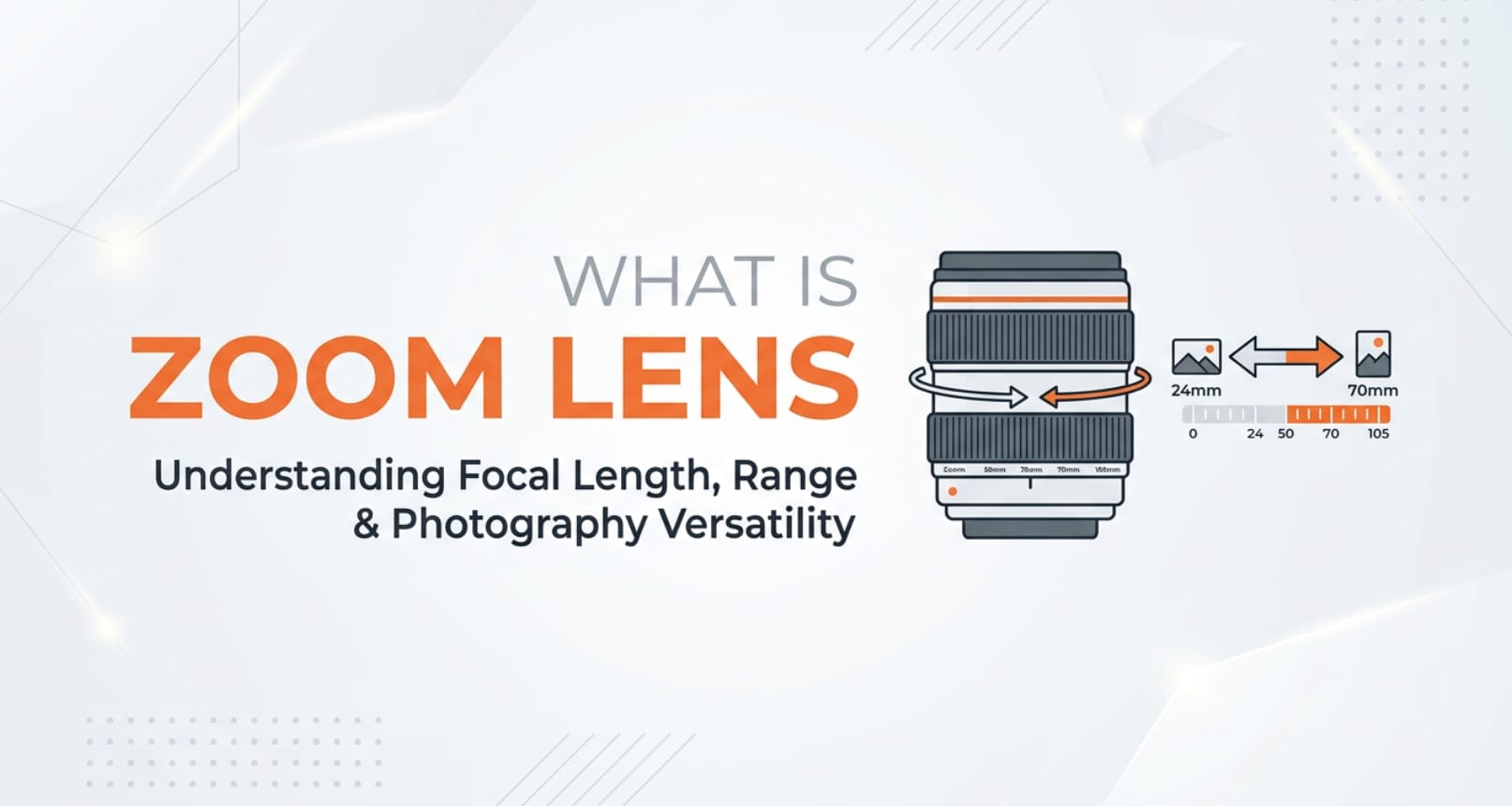 What Is a Zoom Lens and How Does It Change Your Shot?