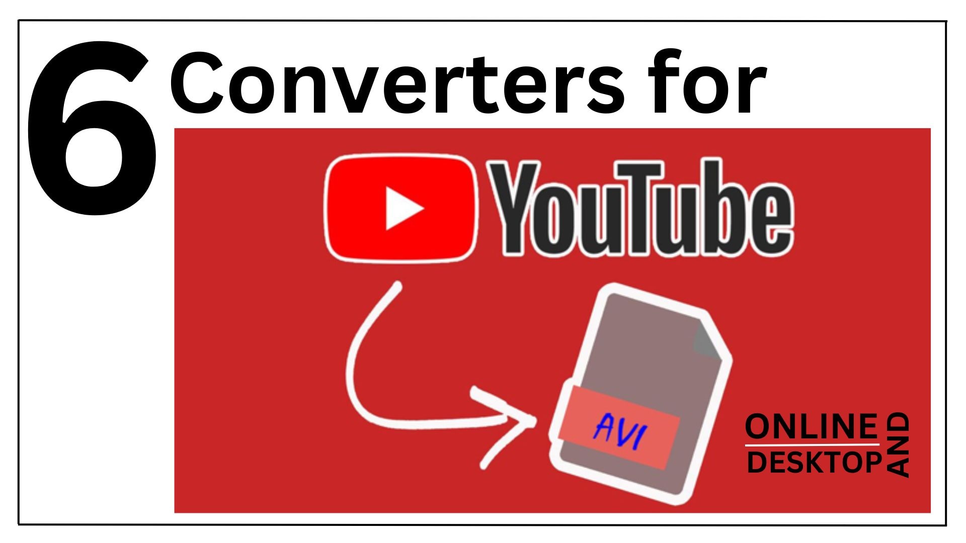 YouTube al formato di file AVI? Usa questi 6 convertitori online e desktop!