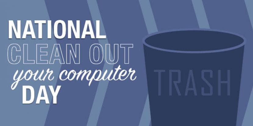 history of national clean out your computer day