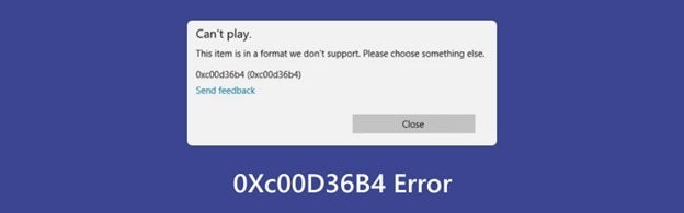 How to Fix Error Code 0xC00D36B4 Video/Audio Issue [Ultimate Guide]