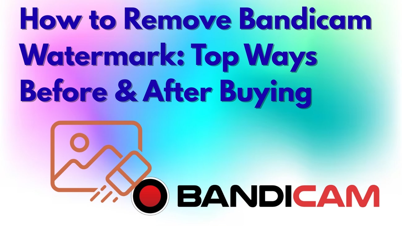 remove bandicam watermark ways