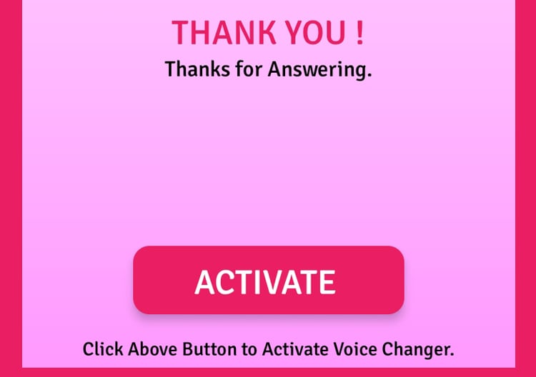 click on the activate button to use the voice changer