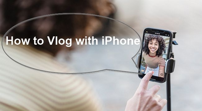 how to vlog with iphone