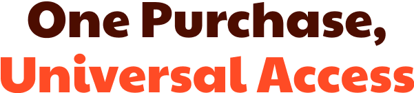 One Purchase, Universal Access