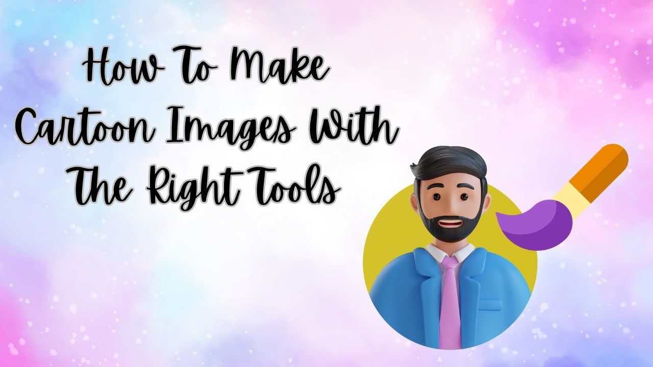 making cartoon images with best tools