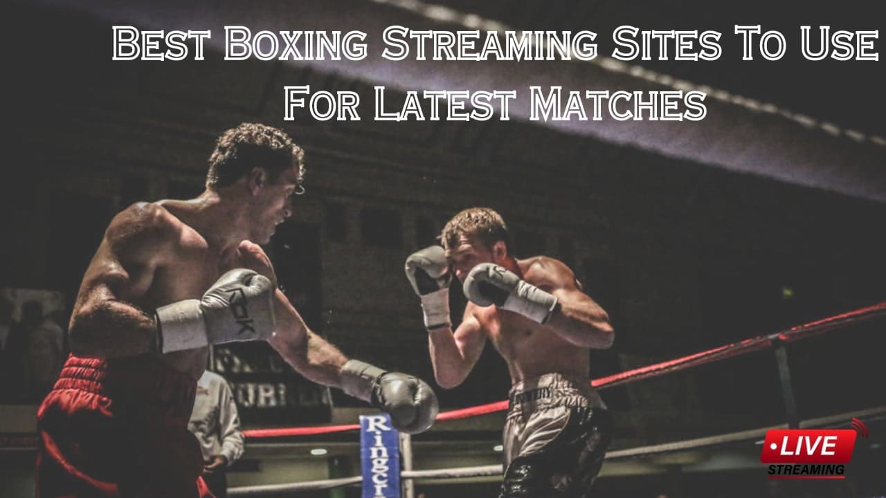best boxing streaming for viewing in 2024