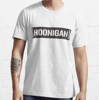 hoonigan shirt